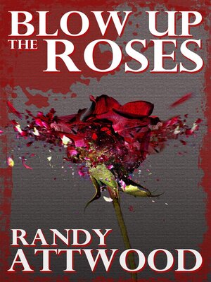 cover image of Blow Up the Roses